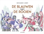 De blauwen tegen de rooien | 9789025773250 De blauwen tegen de rooien | 9789025773250