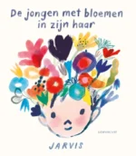De jongen met bloemen in zijn haar | 9789047716730
