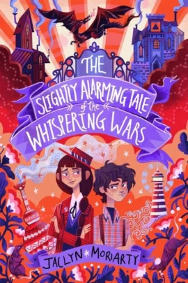 The Slightly Alarming Tale of the Whispering Wars