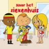 Naar het ziekenhuis | 9789493200586
