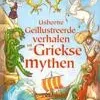 Geïllustreerde Griekse mythen | 9789025781552