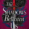 The Shadows Between Us | 9781782693703