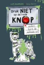 Druk niet op de rode knop anders barst de vulkaan uit | 9789464395518 Druk niet op de rode knop anders barst de vulkaan uit | 9789464395518