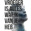 Vroeger is alles wat ik van je heb | 9789044831740 Vroeger is alles wat ik van je heb | 9789044831740