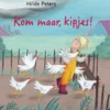 Kom maar, kipjes! | 9789025888053 Kom maar, kipjes! | 9789025888053