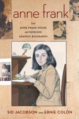 Anne Frank - The Anne Frank House Authorized Graphic Biography