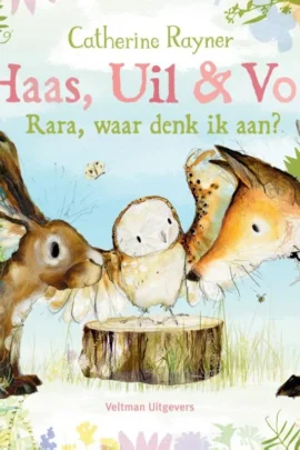 Haas, Uil & Vos Rara, waar denk ik aan?