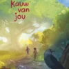 Kauw van jou | 9789021681832