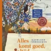 Alles komt goed, altijd | 9789024585755