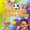 Materialen om ons heen | 9789463411912 Materialen om ons heen | 9789463411912