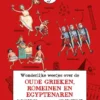 Wonderlijke weetjes over de oude Grieken, Romeinen en Egyptenaren | 9789401465571 Wonderlijke weetjes over de oude Grieken, Romeinen en Egyptenaren | 9789401465571