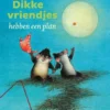 Dikke vriendjes hebben een plan | 9789024594016