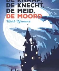 De knaap, de knecht, de meid, de moord