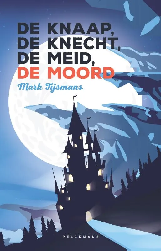 De knaap, de knecht, de meid, de moord | 9789463833189 De knaap, de knecht, de meid, de moord