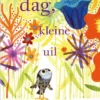 Dag, kleine uil | 9789493394780 Dag, kleine uil | 9789493394780