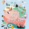Dit boek gaat over Nederland | 9789044837759 Dit boek gaat over Nederland | 9789044837759