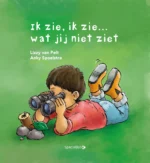 Ik zie, ik zie, wat jij niet ziet | 9789048312573 Ik zie, ik zie, wat jij niet ziet | 9789048312573