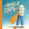 De oranje cape | 9789044838824