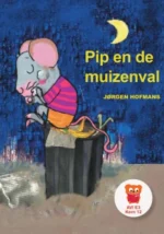Pip en de muizenval | 9789083388533 Pip en de muizenval | 9789083388533