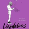 Liefdeloos | 9789463493703 Liefdeloos | 9789463493703