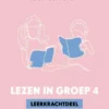 Lezen in groep 4 | 9789493209954 Lezen in groep 4 | 9789493209954