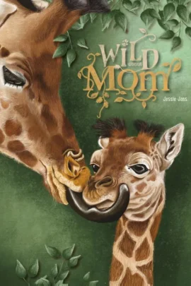 Wild about Mom
