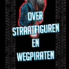 Over straatfiguren en wegpiraten | 9789463493130