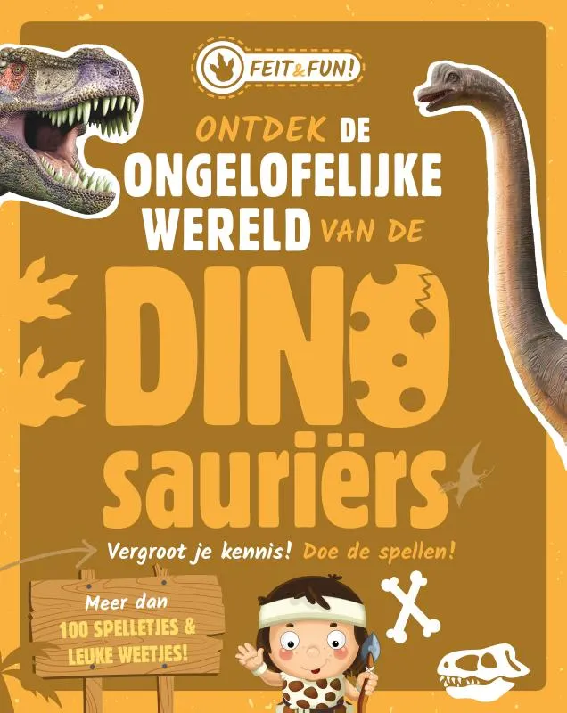 Ontdek de ongelofelijke wereld van de Dinosauriërs | 9789036637961 Ontdek de ongelofelijke wereld van de Dinosauriërs