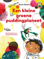 Een kleine groene puddingplaneet | 9789087820886