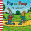 Pip en Posy en de superstep | 9789047718321 Pip en Posy en de superstep | 9789047718321