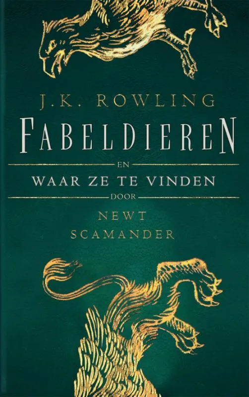 Fabeldieren en waar ze te vinden | 9789463360111 Fabeldieren en waar ze te vinden