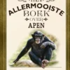 Het allermooiste boek over apen | 9789401417761