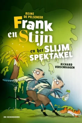 Frank en Stijn en het slijmspektakel