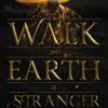Walk on Earth a Stranger | 9780062278975