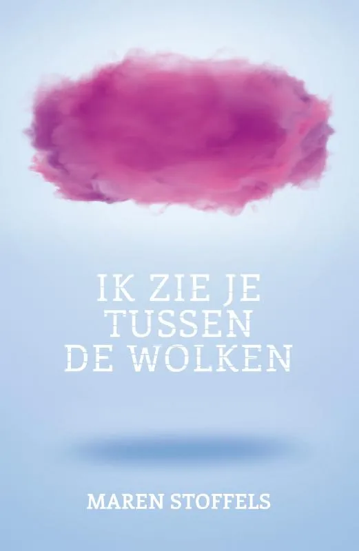 Ik zie je tussen de wolken | 9789025888022 Ik zie je tussen de wolken