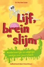 Lijf, brein en slijm | 9789044848168