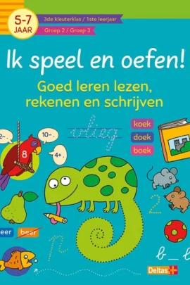Ik speel en oefen! Eerste stappen naar tellen en schrijven (5-7j.)