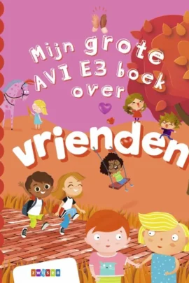 Mijn grote AVI E3 boek over vrienden