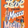 Love from Mecca to Medina | 9781534440258