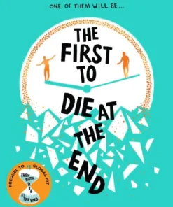 The First to Die at the End