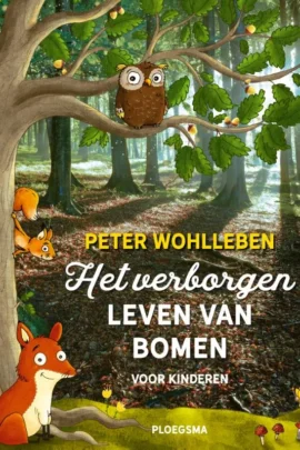 Het verborgen leven van bomen voor kinderen