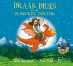 Draak Dries en de vliegende dokters | 9789025761660