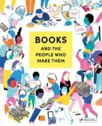 Books and the People Who Make Them | 9783791375502