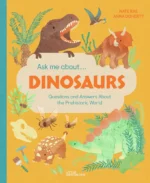Ask Me About... Dinosaurs | 9783967047622