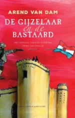 De gijzelaar en de bastaard | 9789045125121 De gijzelaar en de bastaard | 9789045125121
