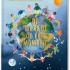 De wereld op één moment | 9789047713593 De wereld op één moment | 9789047713593