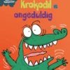 Krokodil is ongeduldig | 9789463416009