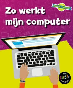 Zo werkt mijn computer