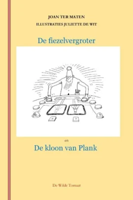 De fiezelvergroter en de kloon van Plank