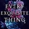 Every Exquisite Thing | 9780008626716